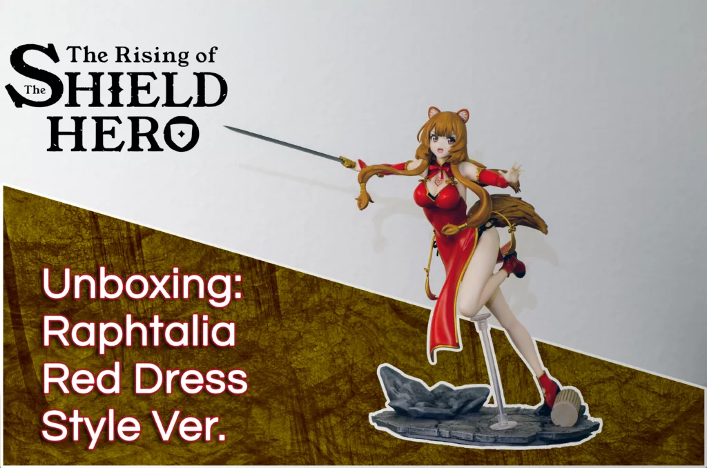 Unboxing der Raphtalia Red Dress Style Ver.
